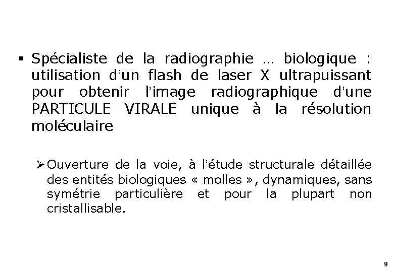§ Spécialiste de la radiographie … biologique : utilisation d’un flash de laser X