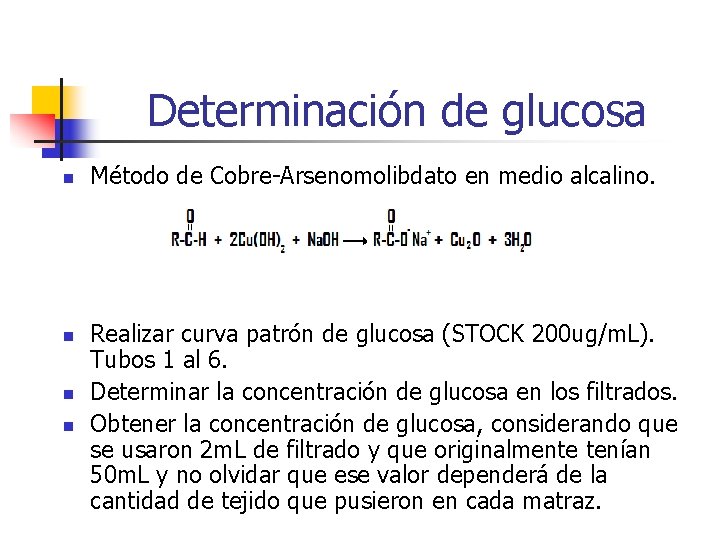 Determinación de glucosa n n Método de Cobre-Arsenomolibdato en medio alcalino. Realizar curva patrón