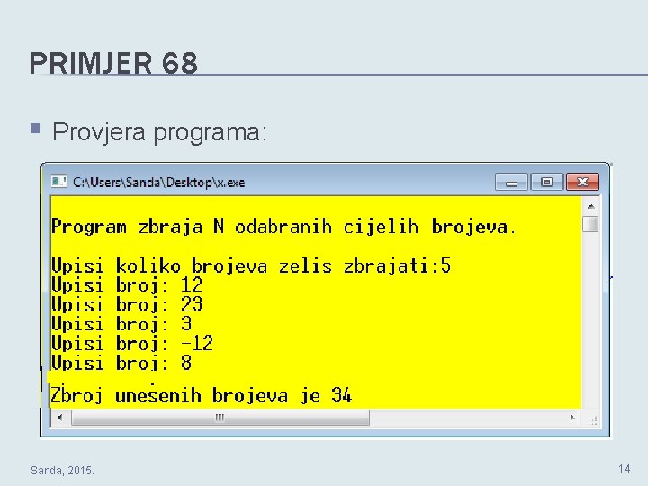PRIMJER 68 § Provjera programa: Sanda, 2015. 14 