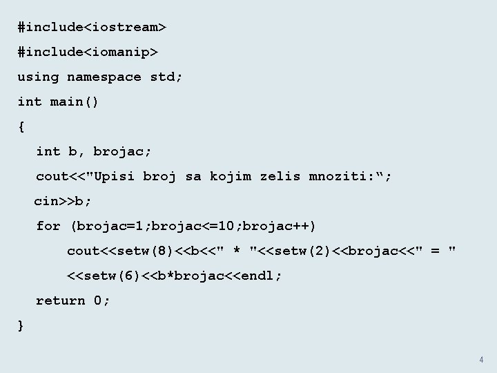 #include<iostream> #include<iomanip> using namespace std; int main() { int b, brojac; cout<<"Upisi broj sa
