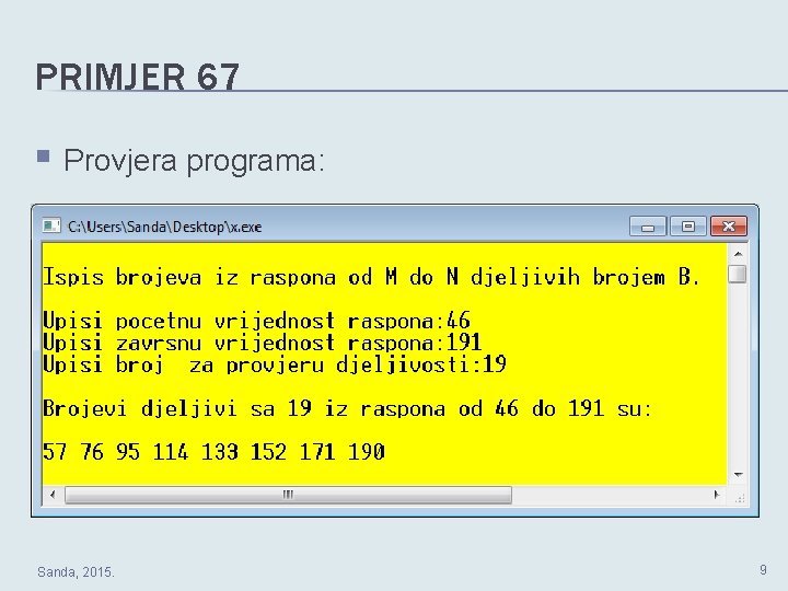 PRIMJER 67 § Provjera programa: Sanda, 2015. 9 