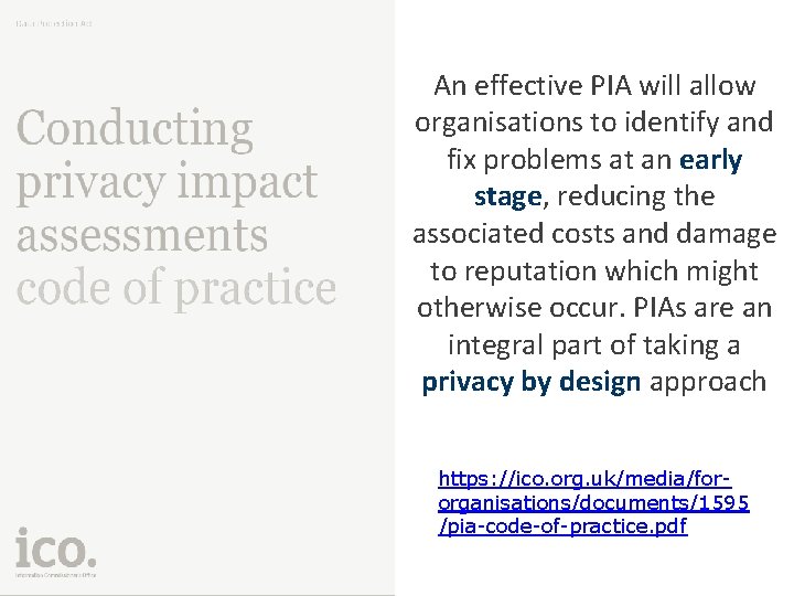 An effective PIA will allow organisations to identify and fix problems at an early