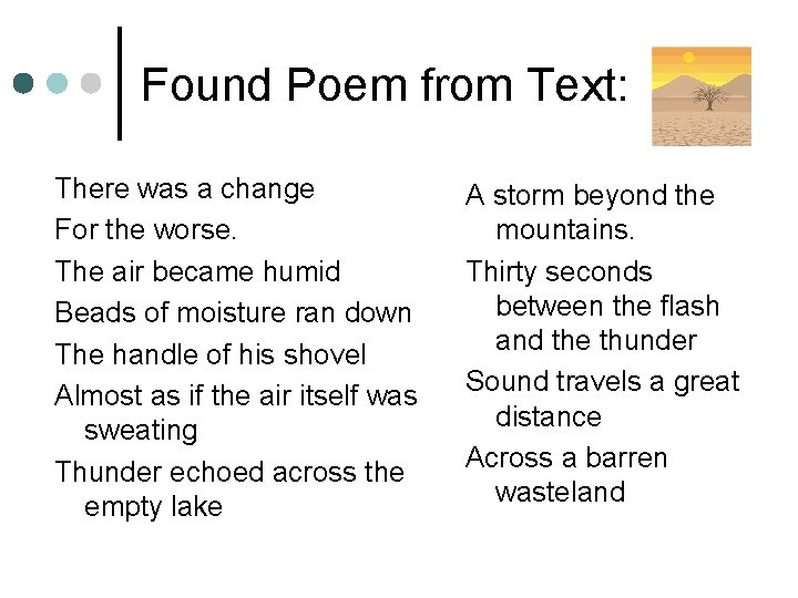 Found Poem from Text: There was a change For the worse. The air became