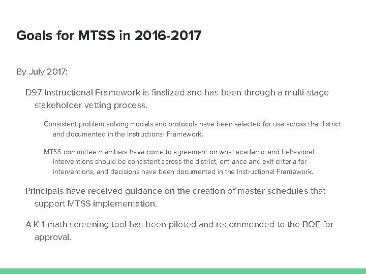 Goals for MTSS in 2016 -2017 By July 2017: D 97 Instructional Framework is