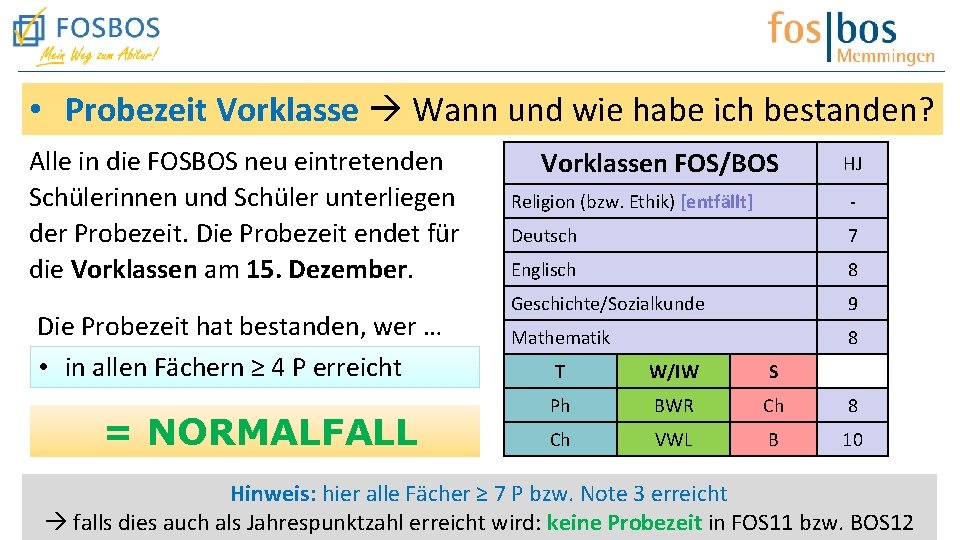  • Probezeit Vorklasse Wann und wie habe ich bestanden? Alle in die FOSBOS