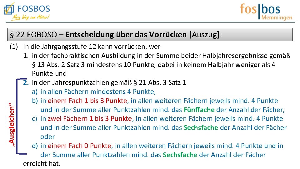 § 22 FOBOSO – Entscheidung über das Vorrücken [Auszug]: „Ausgleichen“ (1) In die Jahrgangsstufe