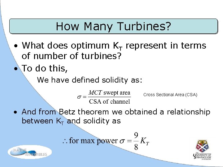 How Many Turbines? • What does optimum KT represent in terms of number of