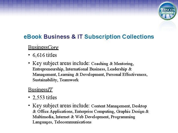 e. Book Business & IT Subscription Collections Business. Core • 6, 616 titles •