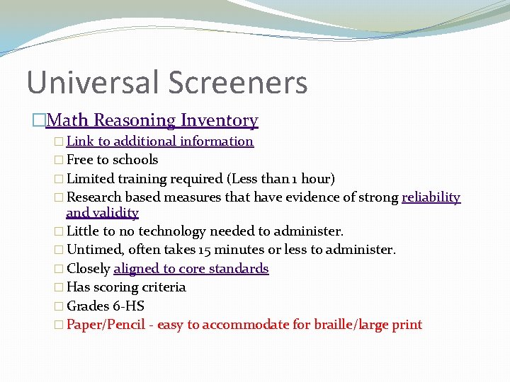Universal Screeners �Math Reasoning Inventory � Link to additional information � Free to schools