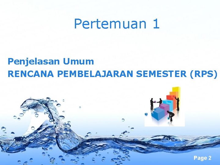 Pertemuan 1 Penjelasan Umum RENCANA PEMBELAJARAN SEMESTER (RPS) Page 2 