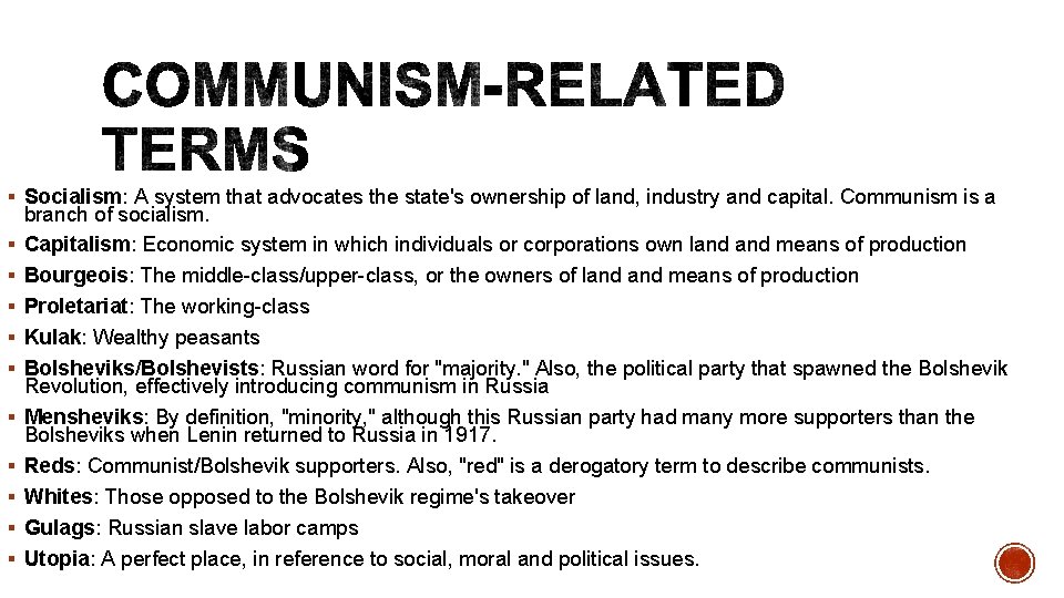 § Socialism: A system that advocates the state's ownership of land, industry and capital.
