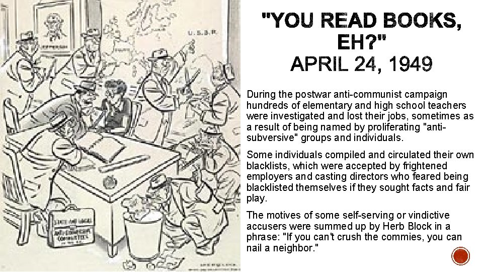 During the postwar anti communist campaign hundreds of elementary and high school teachers were
