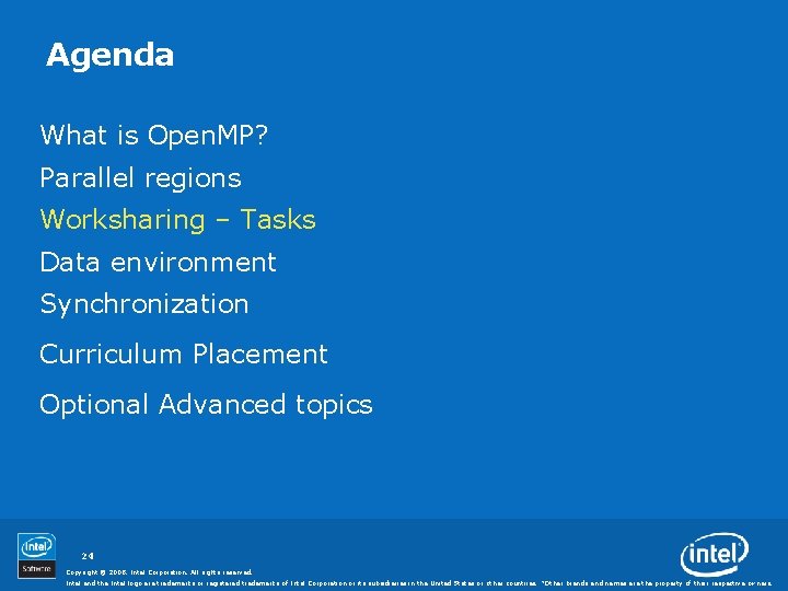 Agenda What is Open. MP? Parallel regions Worksharing – Tasks Data environment Synchronization Curriculum