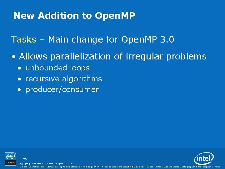 New Addition to Open. MP Tasks – Main change for Open. MP 3. 0