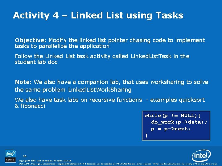 Activity 4 – Linked List using Tasks Objective: Modify the linked list pointer chasing