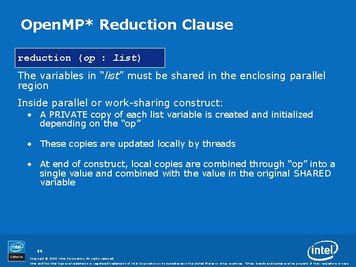 Open. MP* Reduction Clause reduction (op : list) The variables in “list” must be