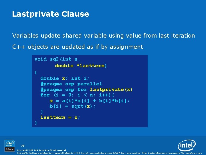 Lastprivate Clause Variables update shared variable using value from last iteration C++ objects are