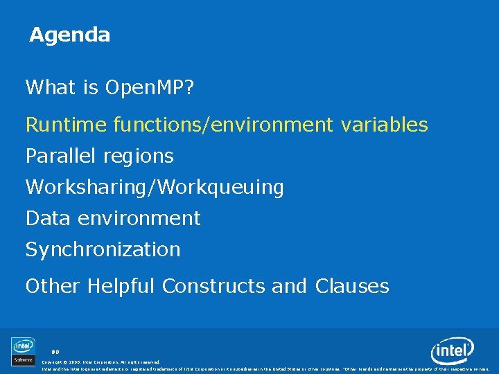 Agenda What is Open. MP? Runtime functions/environment variables Parallel regions Worksharing/Workqueuing Data environment Synchronization