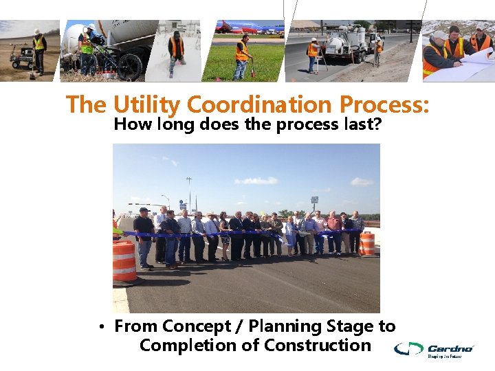 The Utility Coordination Process: How long does the process last? • From Concept / The Utility Coordination Process: How long does the process last? • From Concept /