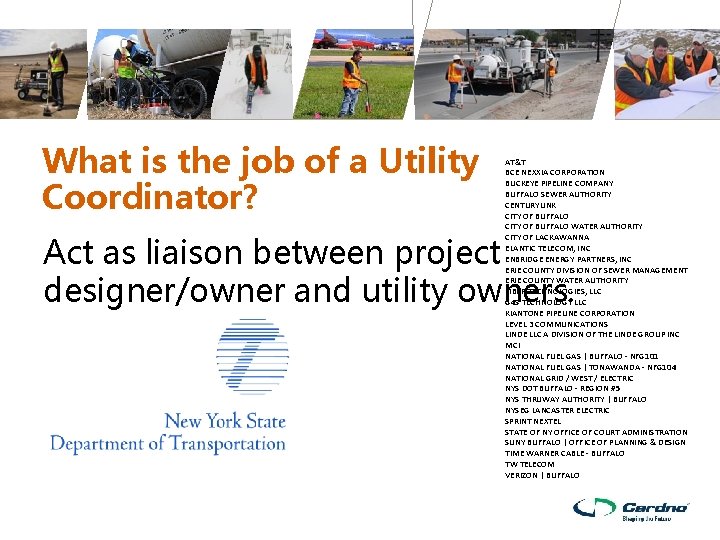 What is the job of a Utility Coordinator? AT&T BCE NEXXIA CORPORATION BUCKEYE PIPELINE