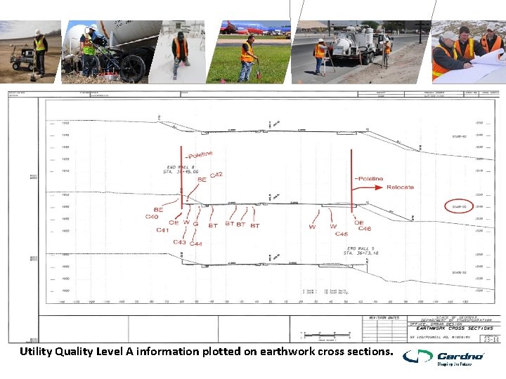 Utility Quality Level A information plotted on earthwork cross sections. 