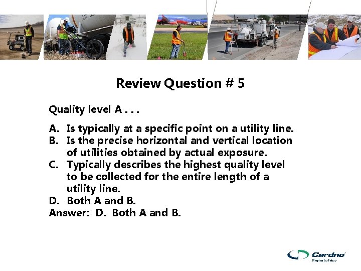Review Question # 5 Quality level A. . . A. Is typically at a Review Question # 5 Quality level A. . . A. Is typically at a