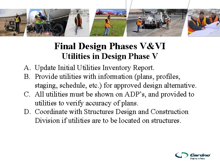 Final Design Phases V&VI Utilities in Design Phase V A. Update Initial Utilities Inventory