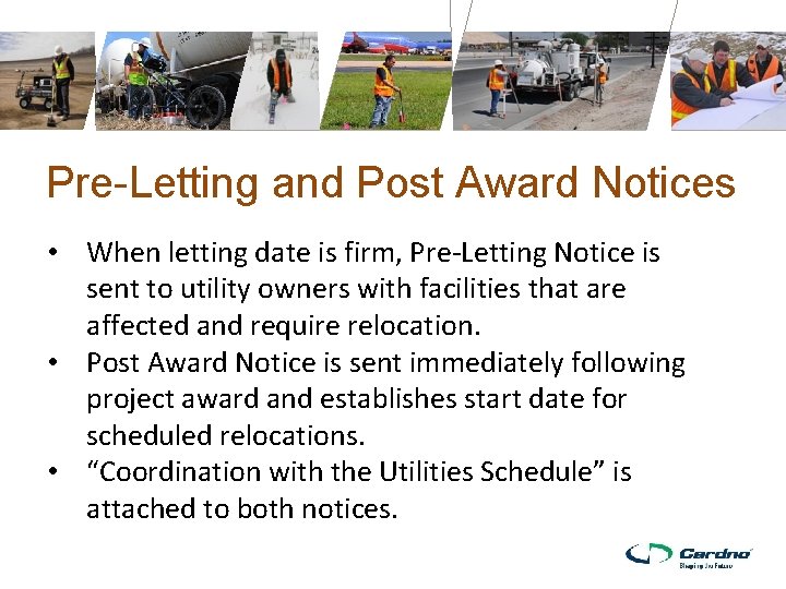 Pre-Letting and Post Award Notices • When letting date is firm, Pre-Letting Notice is