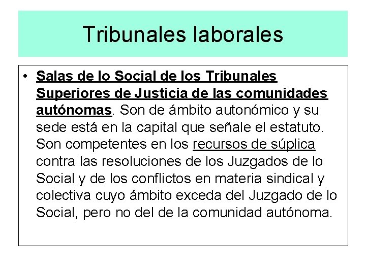 Tribunales laborales • Salas de lo Social de los Tribunales Superiores de Justicia de