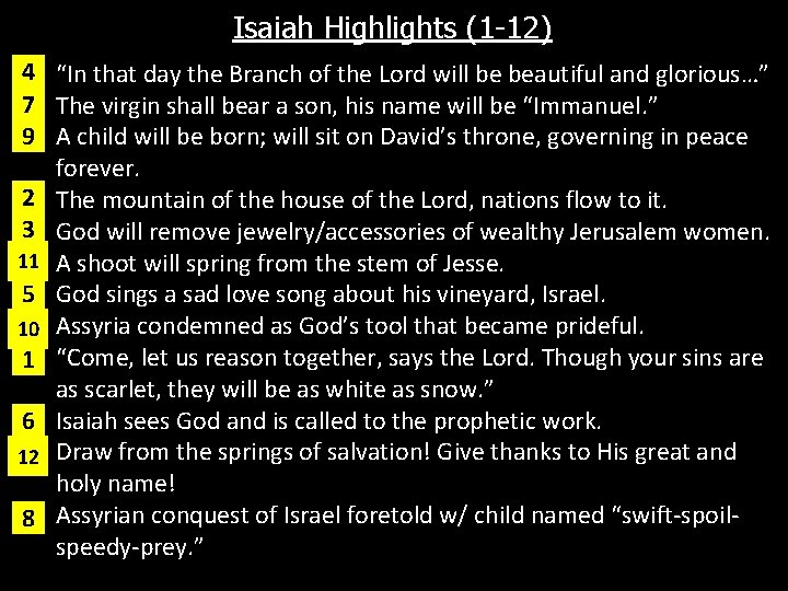 Isaiah Highlights (1 -12) 4 “In that day the Branch of the Lord will