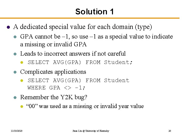 Solution 1 l A dedicated special value for each domain (type) l l GPA