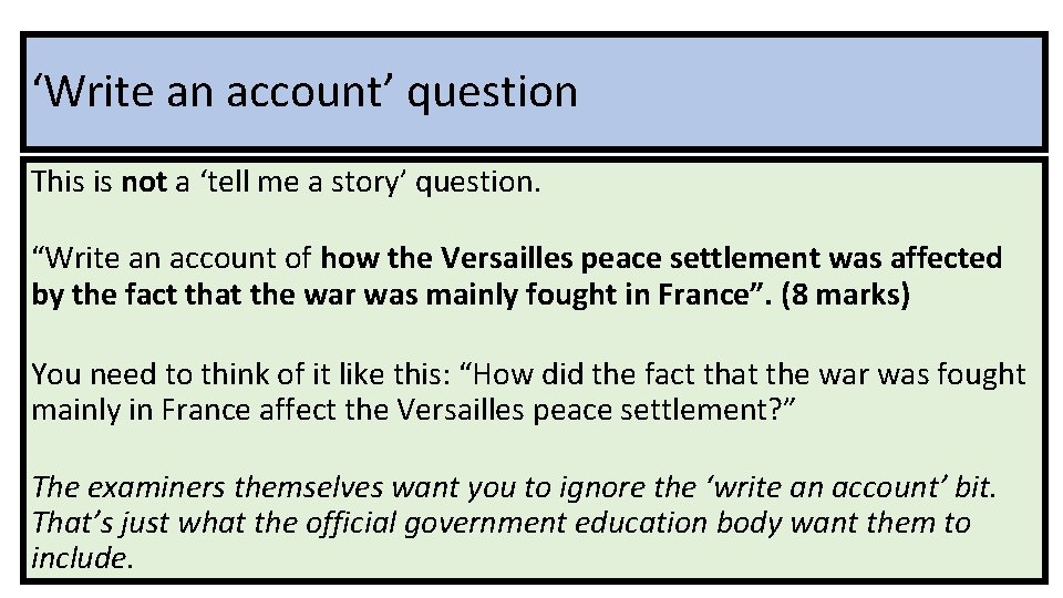 ‘Write an account’ question This is not a ‘tell me a story’ question. “Write