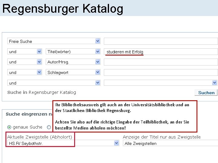 Regensburger Katalog studieren mit Erfolg Ihr Bibliotheksausweis gilt auch an der Universitätsbibliothek und an