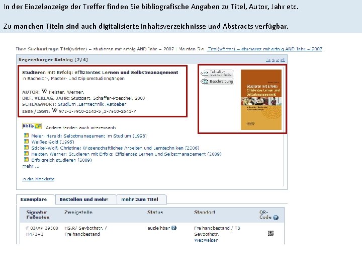 In der Einzelanzeige der Treffer finden Sie bibliografische Angaben zu Titel, Autor, Jahr etc.