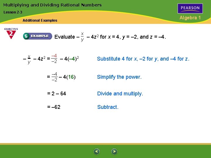 Multiplying and Dividing Rational Numbers Lesson 2 -3 Algebra 1 Additional Examples x Evaluate