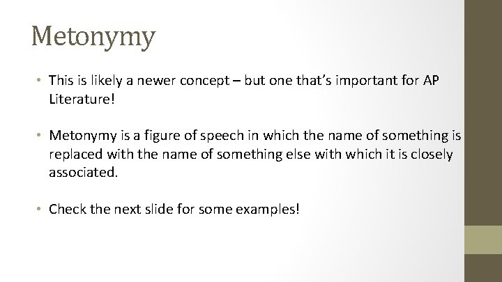 Metonymy • This is likely a newer concept – but one that’s important for Metonymy • This is likely a newer concept – but one that’s important for