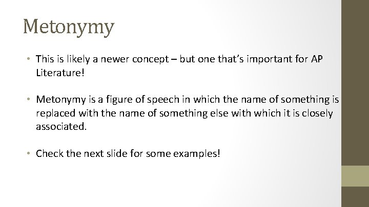 Metonymy • This is likely a newer concept – but one that’s important for