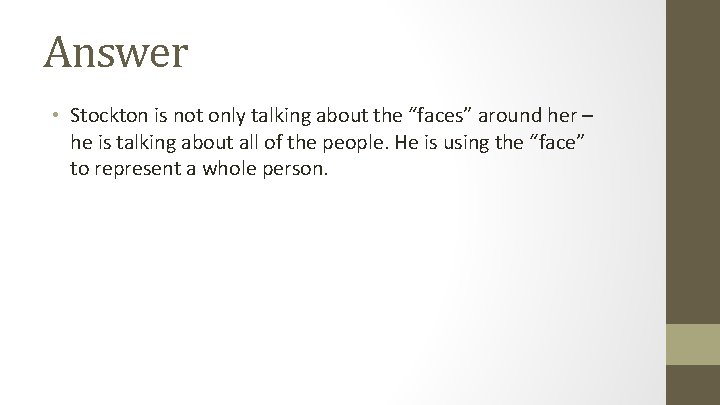 Answer • Stockton is not only talking about the “faces” around her – he