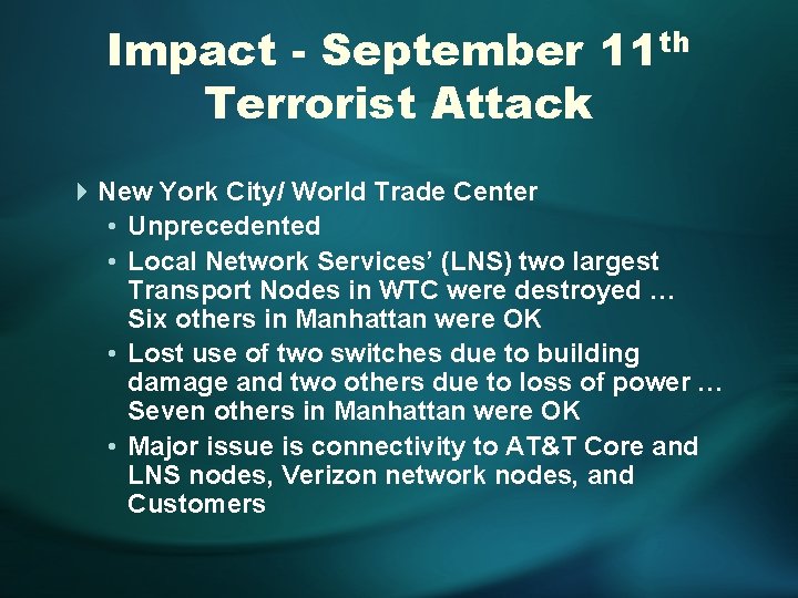 Impact - September 11 th Terrorist Attack 4 New York City/ World Trade Center