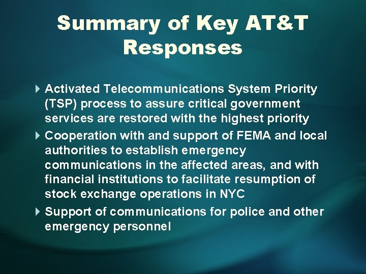 Summary of Key AT&T Responses 4 Activated Telecommunications System Priority (TSP) process to assure