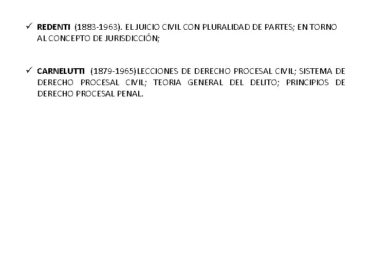 ü REDENTI (1883 -1963). EL JUICIO CIVIL CON PLURALIDAD DE PARTES; EN TORNO AL