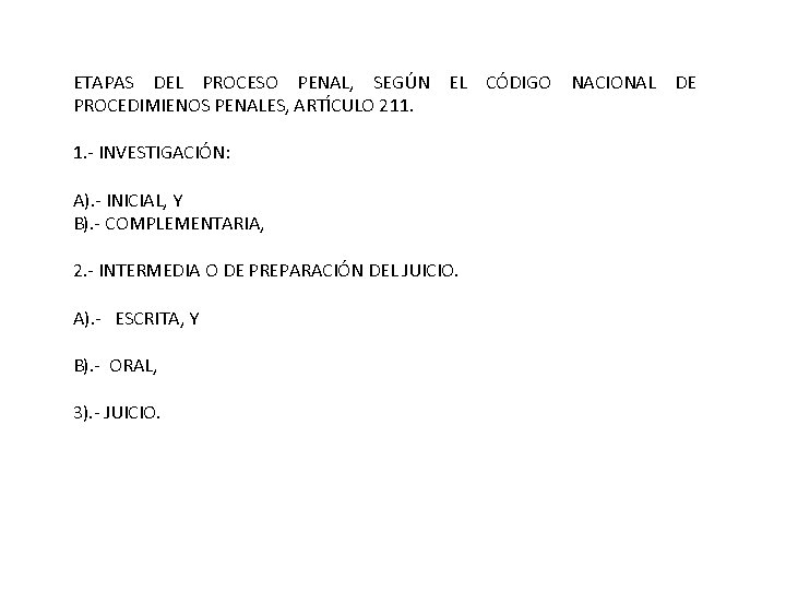 ETAPAS DEL PROCESO PENAL, SEGÚN EL CÓDIGO NACIONAL DE PROCEDIMIENOS PENALES, ARTÍCULO 211. 1.
