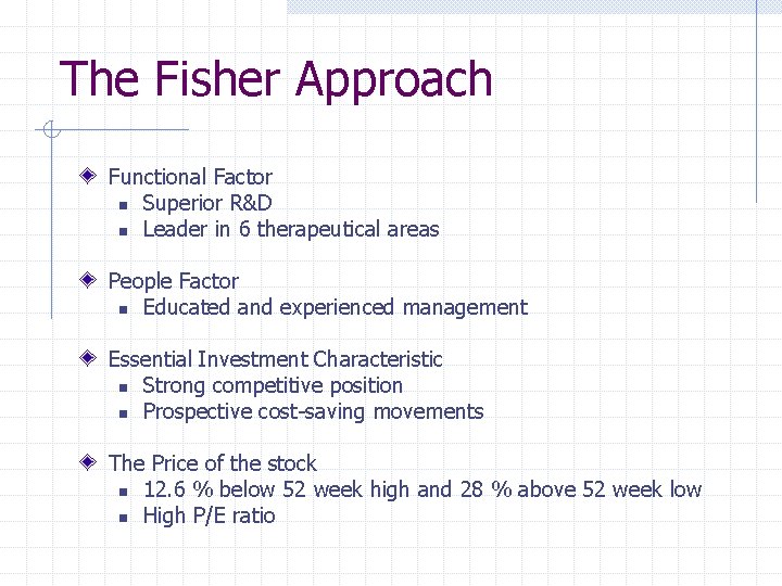 The Fisher Approach Functional Factor n Superior R&D n Leader in 6 therapeutical areas