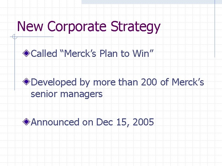 New Corporate Strategy Called “Merck’s Plan to Win” Developed by more than 200 of