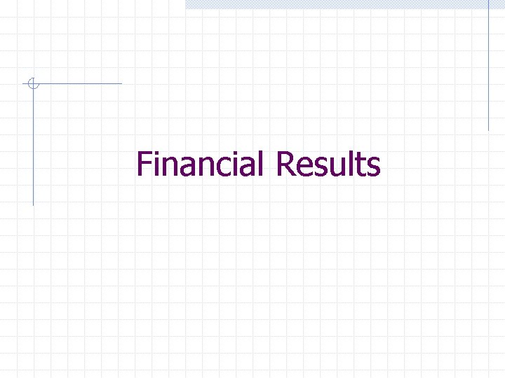 Financial Results 