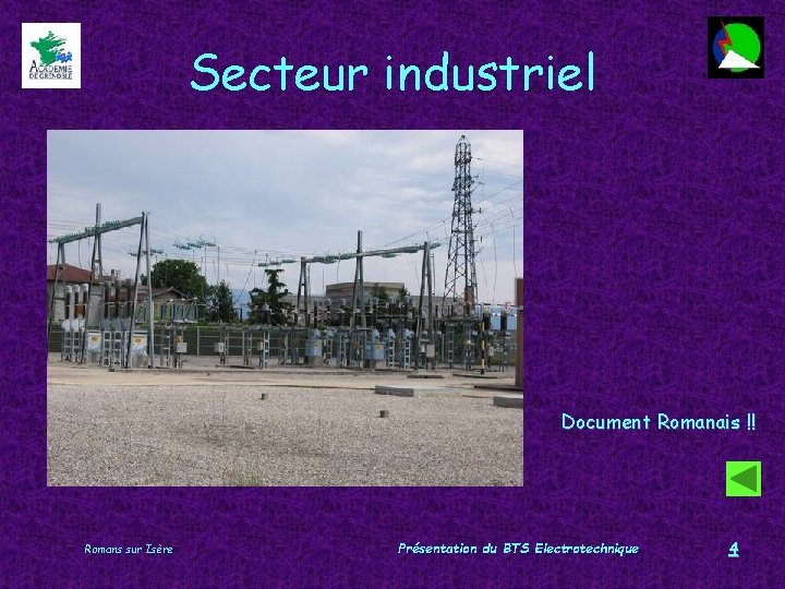 Secteur industriel Document Romanais !! Romans sur Isère Présentation du BTS Electrotechnique 4 