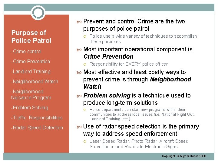  Prevent and control Crime are the two Purpose of Police Patrol -Crime control