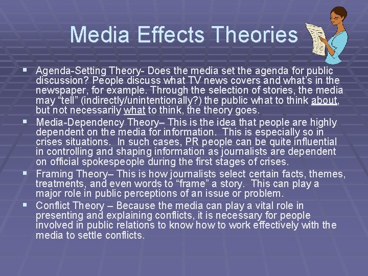 Media Effects Theories § Agenda-Setting Theory- Does the media set the agenda for public