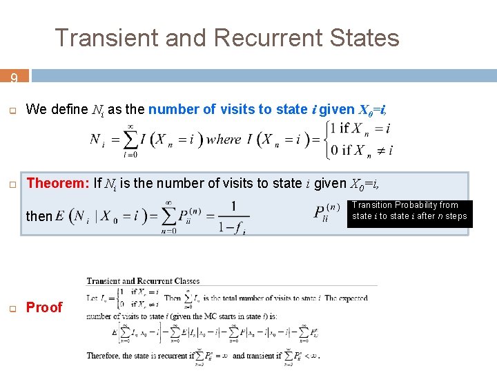 Transient and Recurrent States 9 q We define Ni as the number of visits