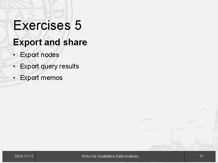 Exercises 5 Export and share • Export nodes • Export query results • Export